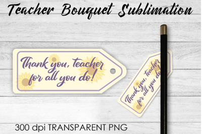 Teacher Bouquet Sublimation | Teacher Pencil Design | Flower