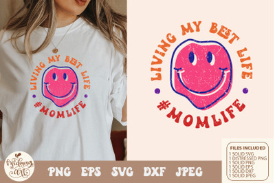 Retro living my best life mom life smiley face svg png sublimation