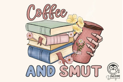 Coffee And Smut Png Sublimation