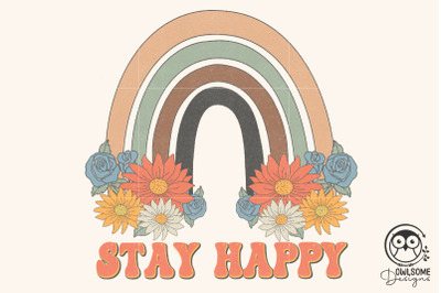 Stay Happy Rainbow Png Sublimation