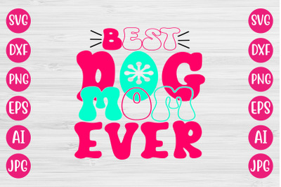 Best Dog Mom Ever RETRO DESIGN