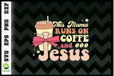 This mama runs on Coffee