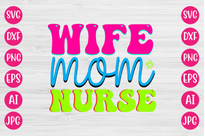 Wife Mom Nurse RETRO DESIGN