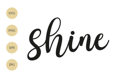 Shine SVG, Shine Wall Art, Motivational SVG, Inspirational Saying