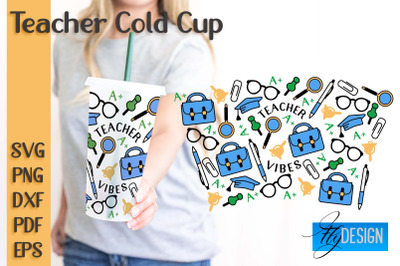 Teacher SVG Cold Cup | Teacher Wrap SVG | Cold cup Wrap SVG