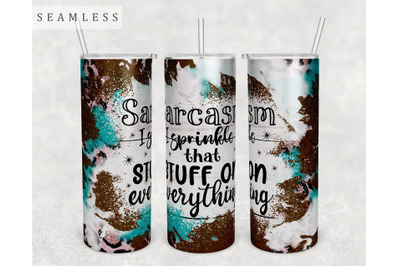 Sarcasm I Sprinkle That Stuff On Everything Tumbler Wrap