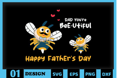 Dad You&#039;re Bee-utiful Father Puns