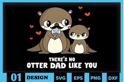 There&#039;s no Otter Dad Like You Father Pun