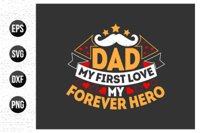 Fathers day typographic quotes t shirt design.