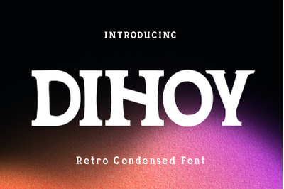 Dihoy - Retro Condensed Font