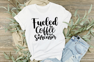 Fueled by Coffee And Sarcasm