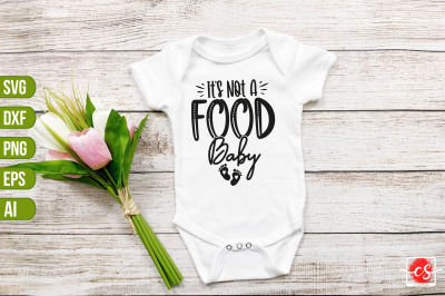 Its Not A Food Baby svg