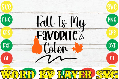 Fall Is My Favorite Color SVG Cut File,Fall svg bundle,SVGs,quotes-and