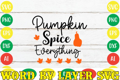 Pumpkin Spice Everything SVG Cut File