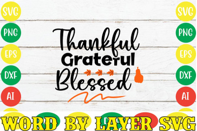 Thankful Grateful Blessed SVG Cut File&2C;Fall svg bundle&2C;SVGs&2C;quotes-and