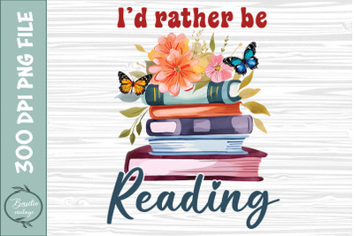 I&#039;s Rather Be Reading Book Floral