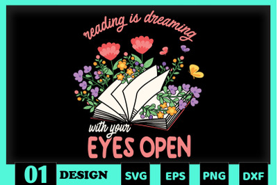 Reading is Dreaming with you eyes Open