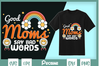 Good Moms Say bad Words Retro Mama