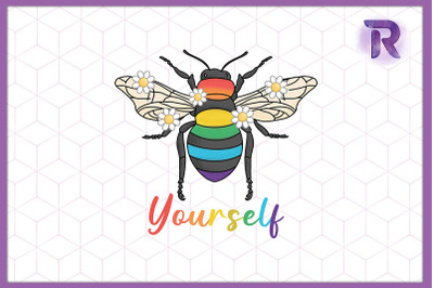 Bee Yourself Be yourself LGBT Rainbow