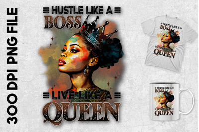 Hustle Like A Boss Live Like A Queen