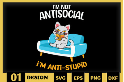 I&amp;&23;039;m Anti Stupid Funny Cat