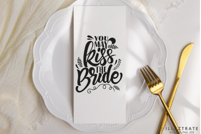 You May Kiss The Bride svg cut file - Wedding Sign SVG