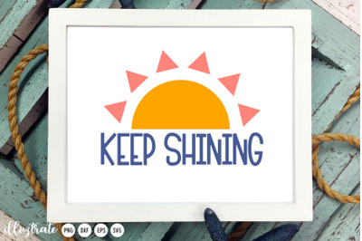 Keep shining | Summer Quote SVG Cut File