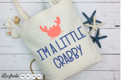 I&#039;m a little crabby | Summer Quote SVG Cut File
