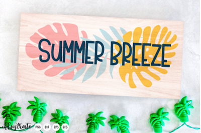 Sumemr Breeze | Summer Quote SVG Cut File