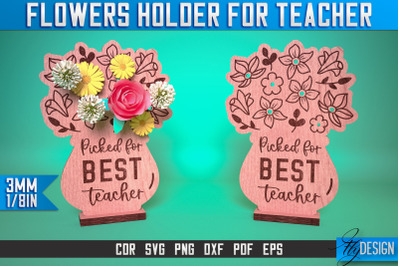 Flowers Holder Teacher Laser Cut SVG | Teacher Laser Cut SVG Design |