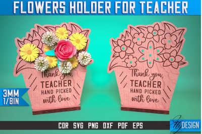 Flowers Holder Teacher Laser Cut SVG | Teacher Laser Cut SVG Design |