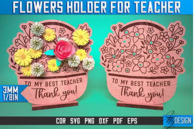 Flowers Holder Teacher Laser Cut SVG | Teacher Laser Cut SVG Design |