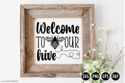 Welcome to our Hive SVG Cut File | Bee Quote SVG