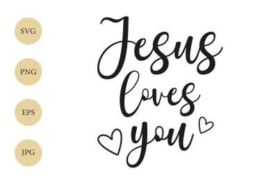 Jesus loves you SVG, Jesus SVG, Christian Quote SVG