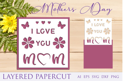 I love you mom layered papercut, Mothers day card