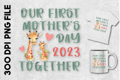 Our First Mother&#039;s Day 2023