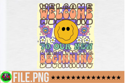 Welcome to Our New Beginning PNG Sublimation&2C;Retro Spring PNG Bundle&2C;