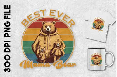 A Design Of Best Ever Mama Bear