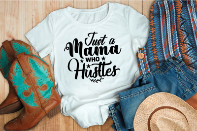 Just a Mama Who Hustles