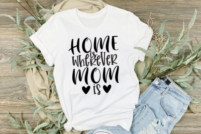 Home is Wherever Mom is