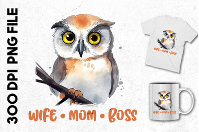 Wife Mom Boss Mother Owl