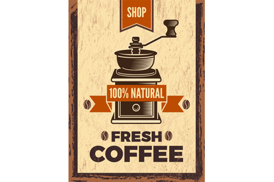 Coffee poster. retro placard or design menu with picture of coffee gri