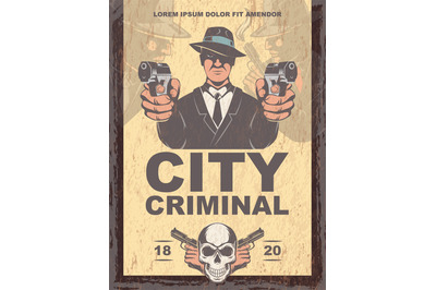 Criminal poster. mafia gangsta game invitation placard template with p