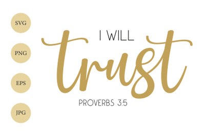 I will trust SVG, Bible Quote SVG, Faith SVG, Christian SVG