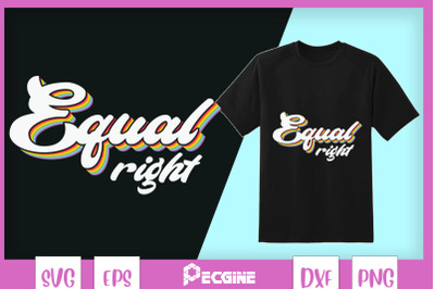 Equal Right LGBT Rainbow Retro