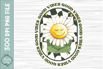 Good vibes Retro Flower Positive Flower