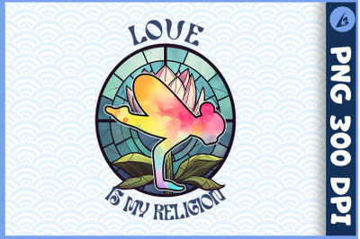 Love is my Religion Yoga Lotus