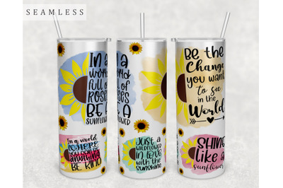 Sunflower Quotes Tumbler Wrap&2C; 20 Oz Skinny Tumbler Sublimation Design