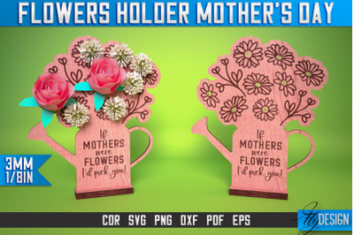 Flowers Holder Mothers Day Laser Cut SVG | Mother Laser Cut SVG Design