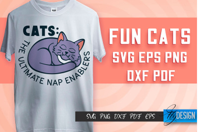 Fun Cat SVG Design | Fun Cats SVG Quotes | Funny Cat SVG Quotes